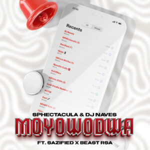 SPHEctacula & DJ Naves - Moyowodwa ft. Sazified & Beast RSA