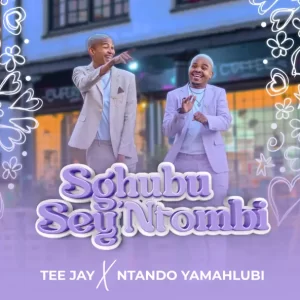 Tee Jay & Ntando Yamahlubi - Sghubu Sey'Ntombi Album