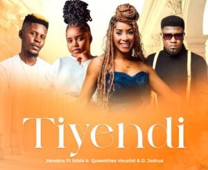 Xembha - Tiyendi ft. Sdala B, Queen Thee Vocalist & Daniel Joshua