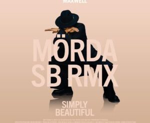 Maxwell - Simply Beautiful (MÖRDA Remix)