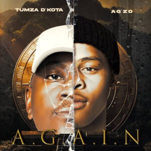 Tumza D’kota, Ag'zo & Makhanj - Hlonolofatsa