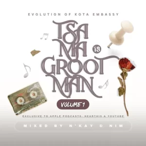 N'kay & Nim - Tsa Ma Grootman Vol.1 Mix