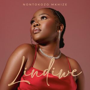 Nontokozo Mkhize - Lindiwe Album