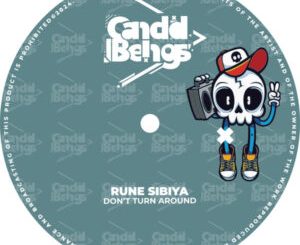 Rune Sibiya - Dont Turn Around (Original Mix)