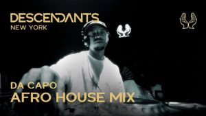 DA CAPO - DJ Set Live From DESCENDANTS New York