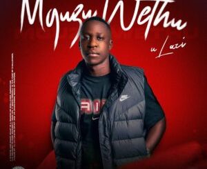 uLazi – Mguzu Wethu Album