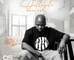 Beat Soul - Oatlegile EP