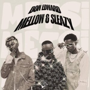 Don Edward, Mellow & Sleazy - Metsi