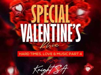 Knight SA - Special Valentine's Mix (Hard Times, Love & Music Part 4)