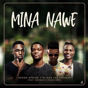 Senzo Afrika & Mlindo The Vocalist - Mina Nawe ft. Masiano & Young Zesh