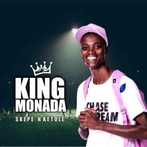 Skepe Nketole - Skepe Nketole ft. King Monada