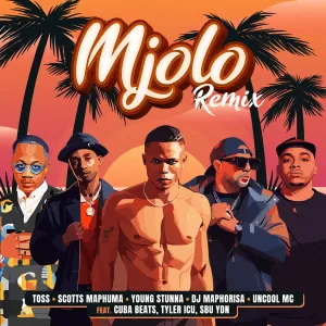 TOSS, Scotts Maphuma & Young Stunna - Mjolo (Part 2) ft. DJ Maphorisa, Uncool MC, Cuba Beats & Tyler ICU