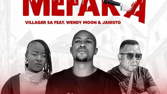 Villager SA - Mefaka ft. Wendy Moon & Janisto