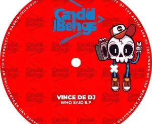 Vince deDJ - Who Said EP