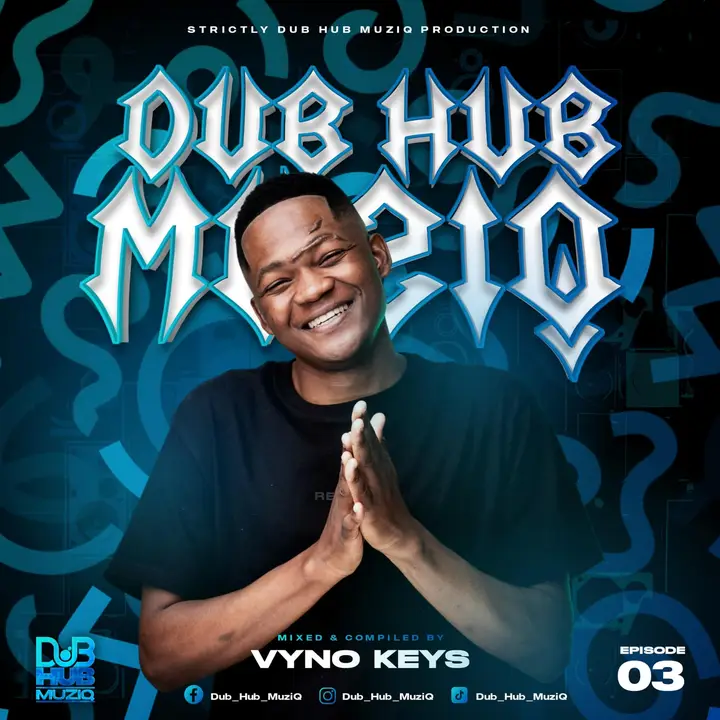 Vyno Keyz - Dub Hub Muziq Episode 3