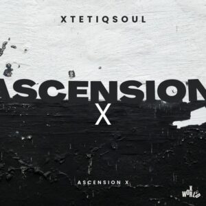 XtetiQsoul - Ascension X