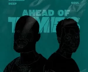 Academic Deep & Dynamic Soul - Ahead Of Times EP