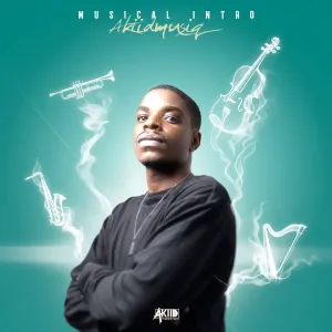 AkiidMusiq - Musical Intro Album