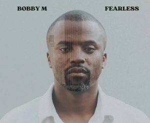 Bobby M - Fearless