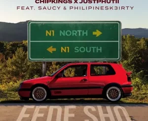 Chipkings & JustPhutii - Fede Sho ft. Saucy & Philipinesk3irty