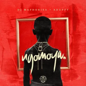 DJ Maphorisa & Xduppy - NGOMOYA Album