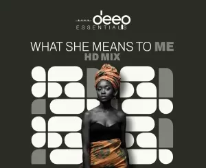 Deep Essentials - What She Means To Me (HD Mix)