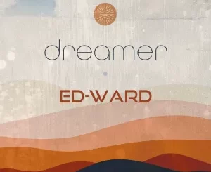 Ed-Ward - Dreamer EP