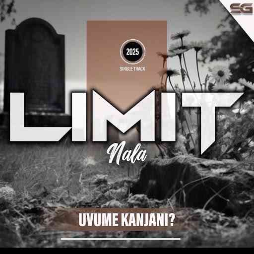 Limit Nala - Uvume Kanjani?