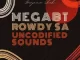 Mega BT & Rowdy SA - Uncodified Sounds EP
