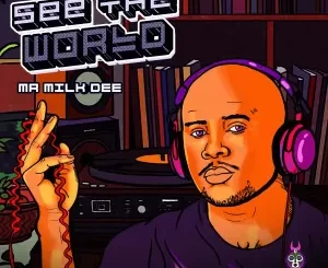 Mr Milk Dee - See The World EP