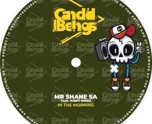 Mr Shane SA & Ribby Ribbs - In The Morning