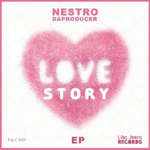 Nestro DaProducer - Love Story EP