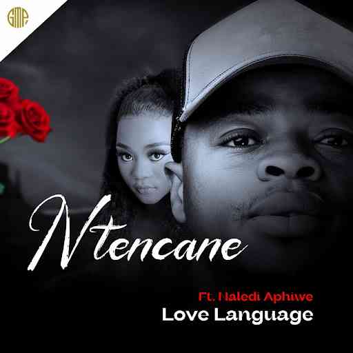 Ntencane & Naledi Aphiwe - Love Language
