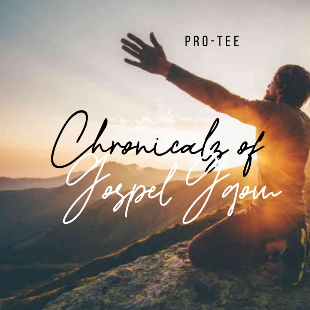 Pro-Tee - The Chronicalz of Gospel Gqom