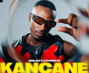 Senjay & Cooper SA - Kancane ft. Optimistic Music ZA & Carter IV