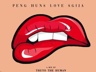 Thuto The Human - Peng Huns Love Sgija Vol. 1 Mix