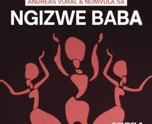 Andreas Vural & Nomvula SA - Ngizwe Baba