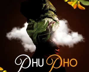 B.Nolo, Veyane & Shazz RSA - Phupho ft. ThandaMusic & Makhates Groove