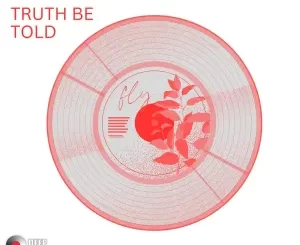 D-tip - Truth Be Told