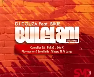 DJ Couza - Bulelani Mixes EP ft. Bikie