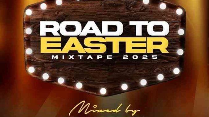 DJ Feezol - Road To Easter Mixtape 2025