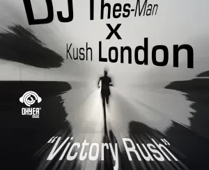 DJ Thes-Man & Kush London - Victory Rush