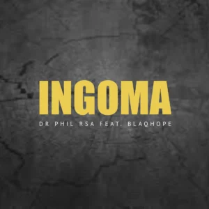 DR Phil RSA - Ingoma ft. Blaqhope