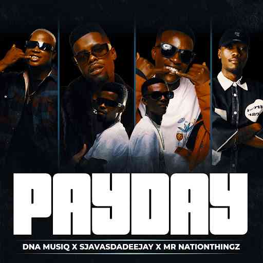 DnA MusiQ, Sjavas Da Deejay & Mr Nation Thingz - Pay Day