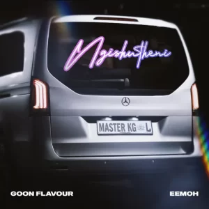 Goon Flavour, Master KG & Eemoh - Ngishutheni
