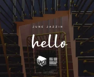 June Jazzin - Hello (Original Mix)
