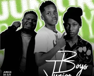 Junior Da Djy & FaroQii MuziQ - Junior Boys ft. KayGee The Vibe