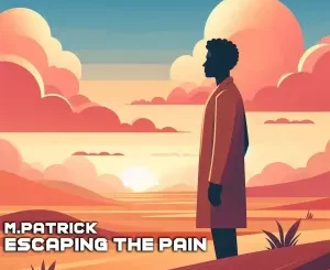 M.Patrick - Escaping The Pain EP