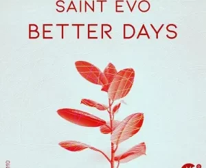 Saint Evo - Better Days