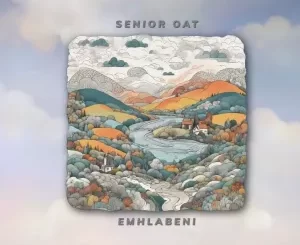Senior Oat - Emhlabeni ft. Cnethemba Gonelo, Big Thanda & Isaac